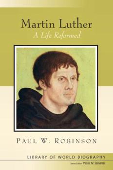 Martin Luther: A Life Reformed - Book  of the Library of World Biography