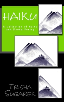 Paperback Haiku: A Collection of Haiku and Renku Poetry Book