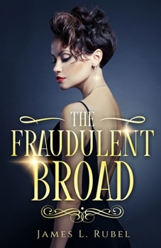 Paperback The Fraudulent Broad Book