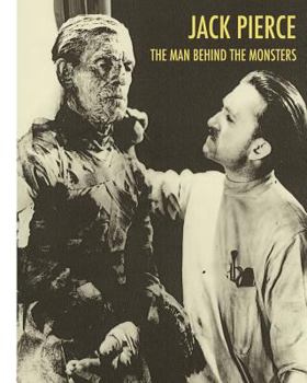 Paperback Jack Pierce: The Man Behind The Monsters Book