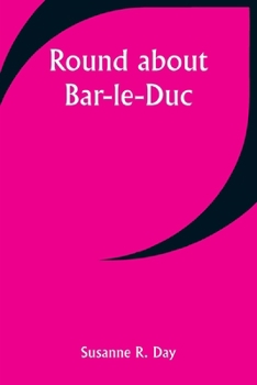 Paperback Round about Bar-le-Duc Book