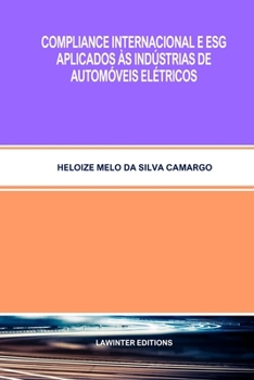 Paperback Compliance Internacional E Esg Aplicados Às Indústrias de Automóveis Elétricos [Portuguese] Book