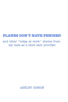 Paperback Planes Don't Have Penises! Book