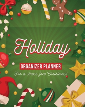 Christmas Planner Organizer Notebook: Holiday Journal Organizing Book for a happy and stress free season