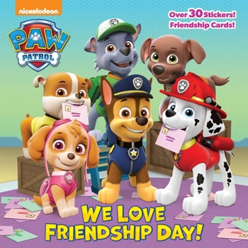 Paperback We Love Friendship Day! (Paw Patrol) Book