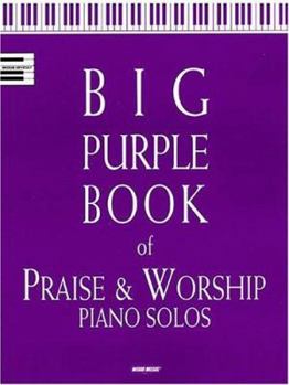 Paperback Big Purple Book of Praise & Worship Piano Solos Book