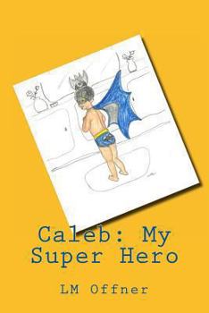 Paperback Caleb: My Super Hero Book