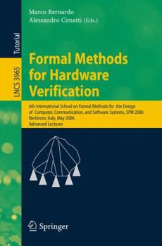 Paperback Formal Methods for Hardware Verification: 6th International School on Formal Methods for the Design of Computer, Communication, and Software Systems, Book