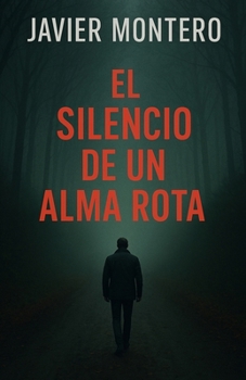 Paperback El silencio de un alma rota [Spanish] Book