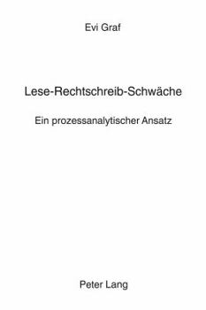 Paperback Lese-Rechtschreib-Schwaeche: Ein Prozessanalytischer Ansatz [German] Book