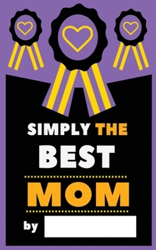 Paperback Simply The Best Mom Book