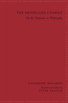 Paperback The Heidegger Change: On the Fantastic in Philosophy Book