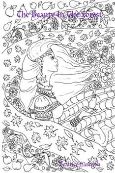 "The Beauty In The Forest:" Giant Super Jumbo Coloring Book Features 100 Pages of Whimsical Fantasy Fairies, Magical Forests, Goddess Fairies, and More for Relaxation