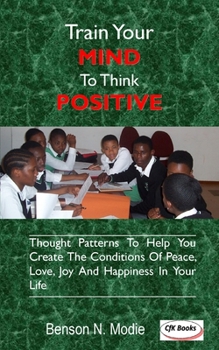 Paperback Train Your Mind To Think Positive Book