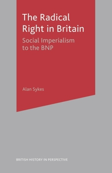 Paperback The Radical Right in Britain: Social Imperialism to the Bnp Book