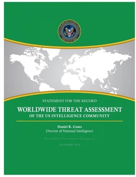 Paperback Statement for the Record: Worldwide Threat Assessment of the US Intelligence Community (January 29, 2019) Book