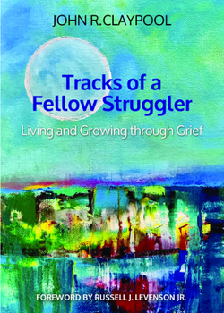 Paperback Tracks of a Fellow Struggler: Living and Growing Through Grief Book