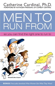 Paperback Men to Run from: So You Can Find the Right One to Run to Book