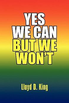 Paperback Yes We Can But We Won't Book