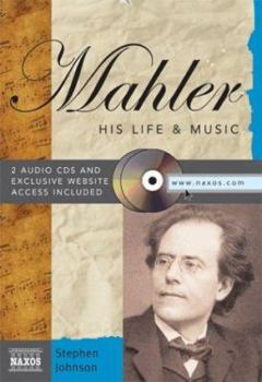 Hardcover Mahler: His Life & Music [With 2 CD's] Book