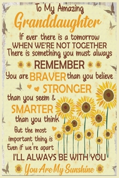 To My Amazing Granddaughter Lined Notebook Journal, 100 Pages (6 x 9 Inches) Blank Ruled Writing Journal With Inspirational Quotes, Perfect Diary ... for Father Day Mother Day Family Ideas .