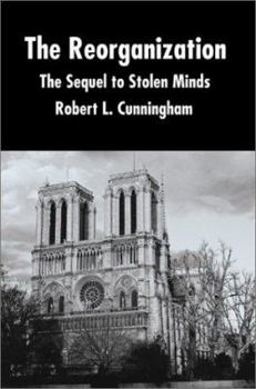 Paperback The Reorganization: The Sequel to Stolen Minds Book