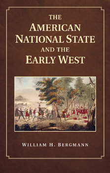 Paperback The American National State and the Early West Book