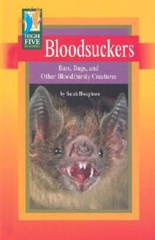 Library Binding Bloodsuckers: Bats, Bugs, and Other Bloodthirsty Creatures Book