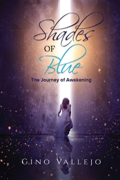 Paperback Shades of Blue: The Journey of Awakening Book