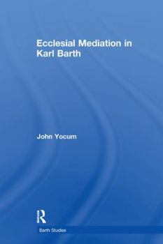 Paperback Ecclesial Mediation in Karl Barth Book
