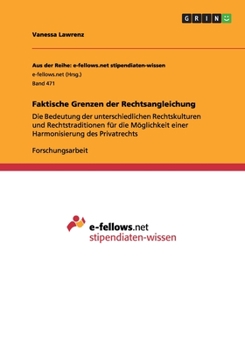 Paperback Faktische Grenzen der Rechtsangleichung: Die Bedeutung der unterschiedlichen Rechtskulturen und Rechtstraditionen für die Möglichkeit einer Harmonisie [German] Book