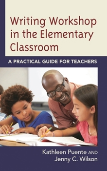 Paperback Writing Workshop in the Elementary Classroom: A Practical Guide for Teachers Book