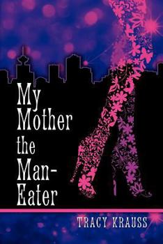 Paperback My Mother the Man Eater Book