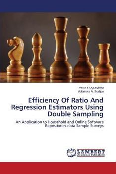Paperback Efficiency of Ratio and Regression Estimators Using Double Sampling Book