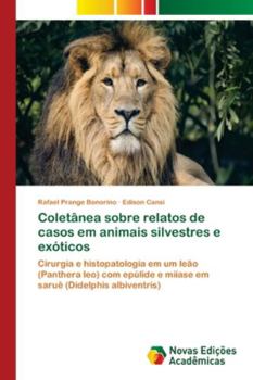 Paperback Coletânea sobre relatos de casos em animais silvestres e exóticos [Portuguese] Book