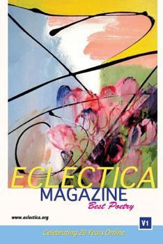 Paperback Eclectica Magazine Best Poetry: V1 Celebrating 20 Years Online Book