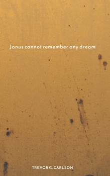 Paperback Janus cannot remember any dream Book