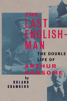 Hardcover The Last Englishman: The Double Life of Arthur Ransome Book