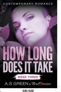 Paperback How Long Does It Take - Week Three (Contemporary Romance) Book