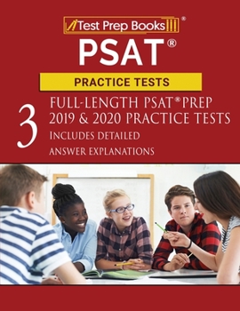 Paperback PSAT Practice Tests: Three Full-Length PSAT Prep 2019 & 2020 Practice Tests [Includes Detailed Answer Explanations] Book
