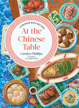Hardcover At the Chinese Table: A Memoir with Recipes Book