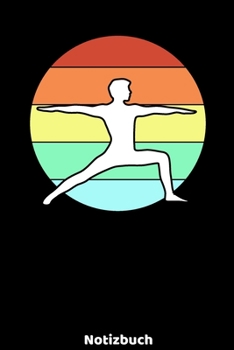 Yoga Notizbuch: Yoga Notizbuch mit Männer Silhouette und 120 linierten ca. DIN A5 Seiten. Für Yoga Fans Schüler und Lehrer, die ihre Notizen und ... für Freunde (German Edition)