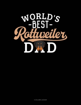 Paperback World's Best Rottweiler Dad: 5 Column Ledger Book