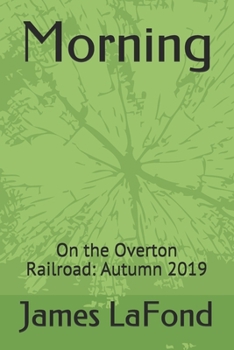 Paperback Morning: On the Overton Railroad: Autumn 2019 Book