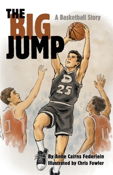 Paperback The Big Jump: A Basketball Story Book