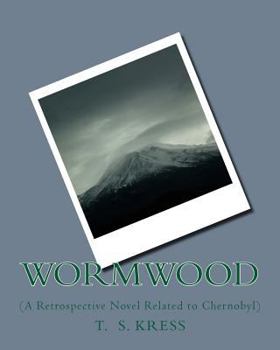 Paperback Wormwood: (A Retrospective Novel Related to Chernobyl) Book