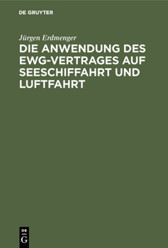 Hardcover Die Anwendung des EWG-Vertrages auf Seeschiffahrt und Luftfahrt [German] Book