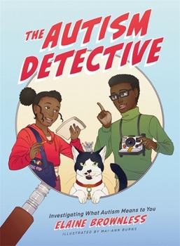 Hardcover The Autism Detective: Investigating What Autism Means to You Book