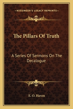 Paperback The Pillars Of Truth: A Series Of Sermons On The Decalogue Book