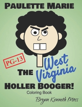 Paperback Paulette Marie the West Virginia Holler Booger! Book